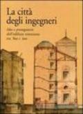 La città degli ingegneri. Idee e protagonisti dell'edilizia veneziana tra '800 e '900