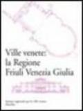 Ville venete: la regione Friuli Venezia Giulia