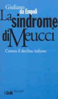 La sindrome di Meucci. Contro il declino italiano