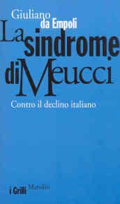 La sindrome di Meucci. Contro il declino italiano