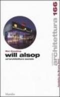Will Alsop. Un'architettura sociale