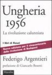 Ungheria 1956. La rivoluzione calunniata