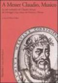 A Messer Claudio, Musico. Le arti molteplici di Claudio Merulo da Correggio (1533-1604) tra Venezia e Parma