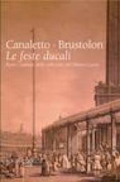 Canaletto - Brustolon. Le feste ducali. Rami e stampe dalle collezioni del Museo Correr