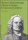 Musica e drammaturgia a Roma al tempo di Giacomo Carissimi