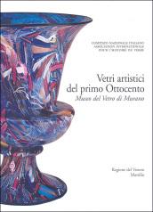 Corpus delle Collezioni del vetro post-classico nel Veneto. 1.Vetri artistici del primo Ottocento. Museo del vetro di Murano