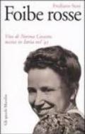 Foibe rosse: Vita di Norma Cossetto uccisa in Istria nel '43 (Gli specchi della memoria)