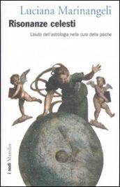 Risonanze celesti. L'aiuto dell'astrologia nella cura della psiche