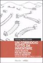 Un corridoio tutto da inventare. L'alta velocità per fare crescere città e distretti