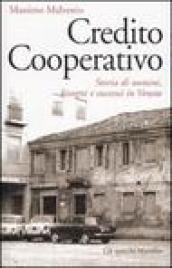Credito cooperativo. Storia di uomini, bisogni e successi in Veneto