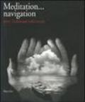 Meditation... navigation. Jerry Uelsmann 1961-2006. Catalogo della mostra (Verona, 17 febbraio-15 aprile 2007). Ediz. italiana e inglese