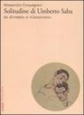 Solitudine di Umberto Saba. Da «Ernesto» al «Canzoniere»