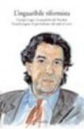 L'inguaribile riformista. Giorgio Lago e la parabola del Nordest. Grandi pagine di giornalismo dal 1996 al 2005