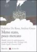 Meno Stato, poco mercato. Modelli viziosi di modernizzazione secondo Geminello Alvi, Pierluigi Celli, Giulio Sapelli, Francesco Valli