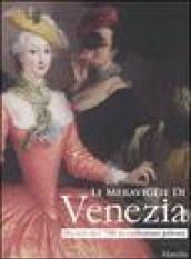 Le meraviglie di Venezia. Dipinti del '700 in collezioni private. Catalogo della mostra (Gorizia, 14 marzo - 27 luglio 2008)