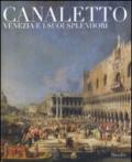 Canaletto. Venezia e i suoi splendori. Catalogo della mostra (Treviso, 23 ottobre 2008-5 aprile 2009). Ediz. illustrata