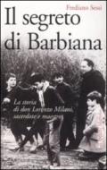 Il segreto di Barbiana. La storia di don Lorenzo Milani, sacerdote e maestro
