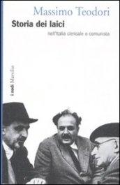 Storia dei laici nell'Italia clericale e comunista