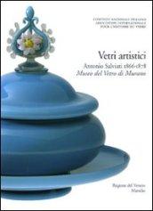 Corpus delle collezioni del vetro post-classico nel Veneto. 2.Vetri artistici. Antonio Salviati (1866-1878). Museo del Vetro di Murano
