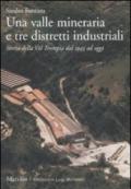 Una valle mineraria e tre distretti industriali. Storia della Val Trompia dal 1945 ad oggi