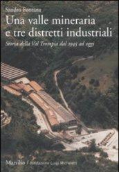 Una valle mineraria e tre distretti industriali. Storia della Val Trompia dal 1945 ad oggi