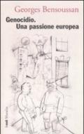 Genocidio. Una passione europea