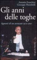 Gli anni delle toghe. Appunti di un avvocato 1972-2007