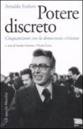 Potere discreto. Cinquant'anni con la Democrazia Cristiana