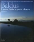 Baldus. Il monte Baldo, lo spirito e la terra