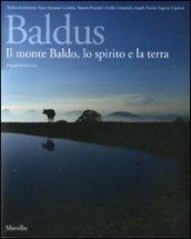 Baldus. Il monte Baldo, lo spirito e la terra