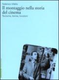 Il montaggio nella storia del cinema. Tecniche, forme, funzioni