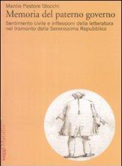 Memorie del paterno governo. Sentimento civile e inflessioni della letteratura nel tramonto della Serenissima Repubblica