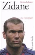 Zidane. Una vita segreta