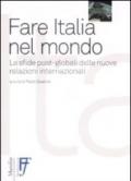 Fare Italia nel mondo. Le sfide post-globali delle nuove relazioni internazionali