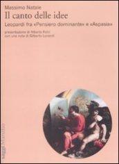 Il canto delle idee. Leopardi fra «Pensiero dominante» e «Aspasia»