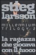 La ragazza che giocava con il fuoco. Millennium trilogy: 2