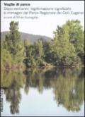 Voglia di parco. Dopo vent'anni: legittimazione, significato e immagini del parco regionale dei Colli Euganei