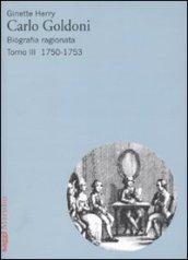 Carlo Goldoni. Biografia ragionata. 3: 1750-1753