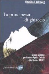 La principessa di ghiaccio: Fjällbacka 1 (Le indagini di Erica Falck e Patrik Hedström)