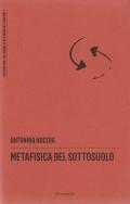Metafisica del sottosuolo