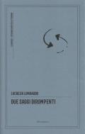 Due saggi dirompenti. La repubblica delle occasioni risolutive-Il processo coscienziale