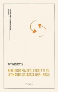Bibliografia degli scritti su Leonardo Sciascia (1951-2021)