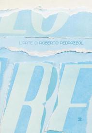 L' arte di Roberto Pedrazzoli. Le interpretazioni della critica