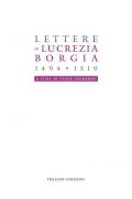 Lucrezia Borgia. Lettere (1494-1519)