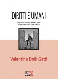 Diritti e umani. Dalla mobilità alla mobilitazione: superare il ruolo della vittima