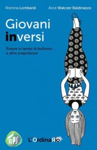 Giovani inversi. Poesie in tempi di bullismo e altre prepotenze