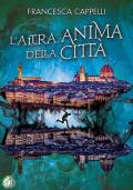 L' altra anima della città