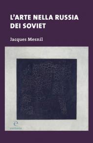 L' arte nella Russia dei soviet