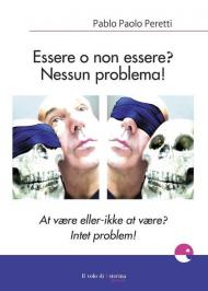 Essere o non essere? Nessun problema! Ediz. italiana e danese