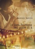 La Casa Fantasia nel paese di A